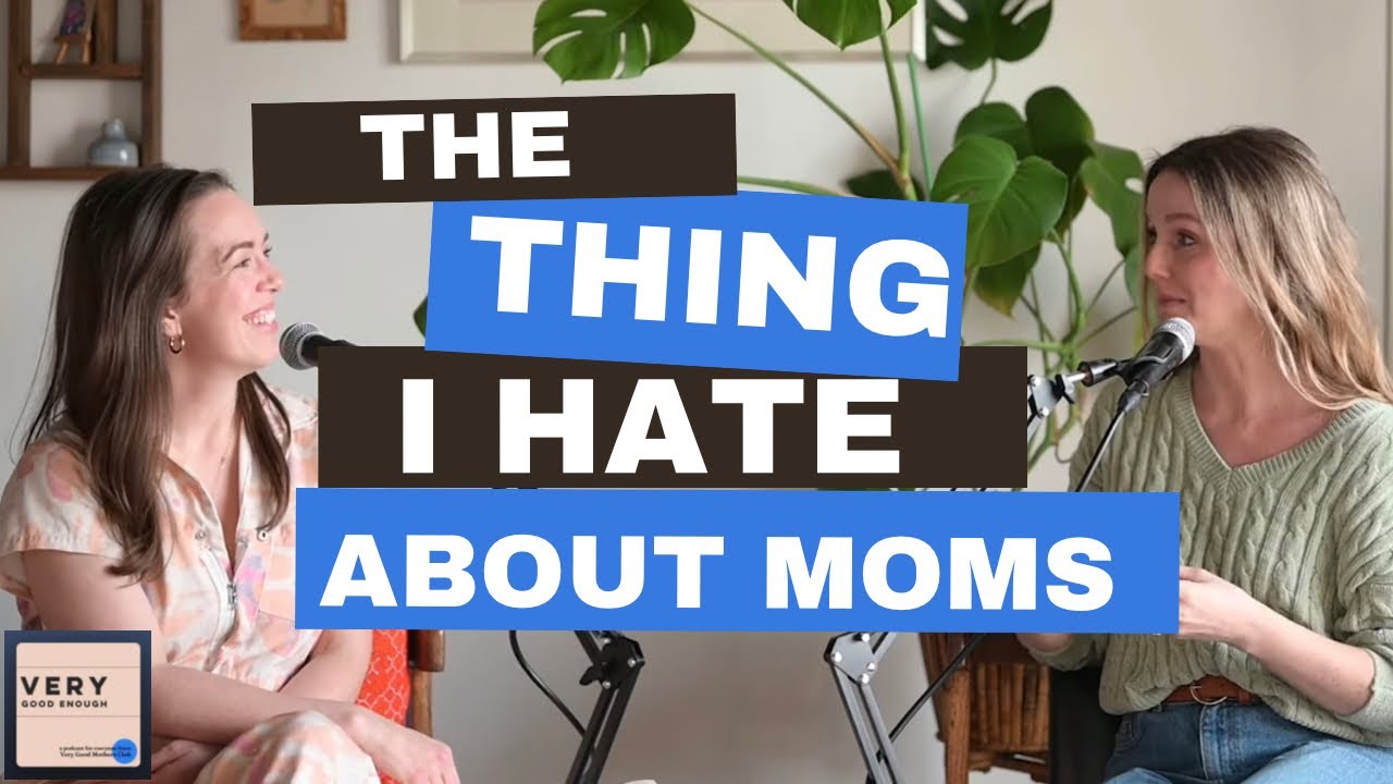 The thing I hate about moms | Very Good Enough Podcast | Jessica Hover img